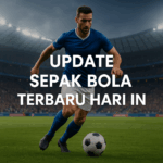 Update Sepak Bola Terbaru Hari Ini dengan pemain bola di stadion