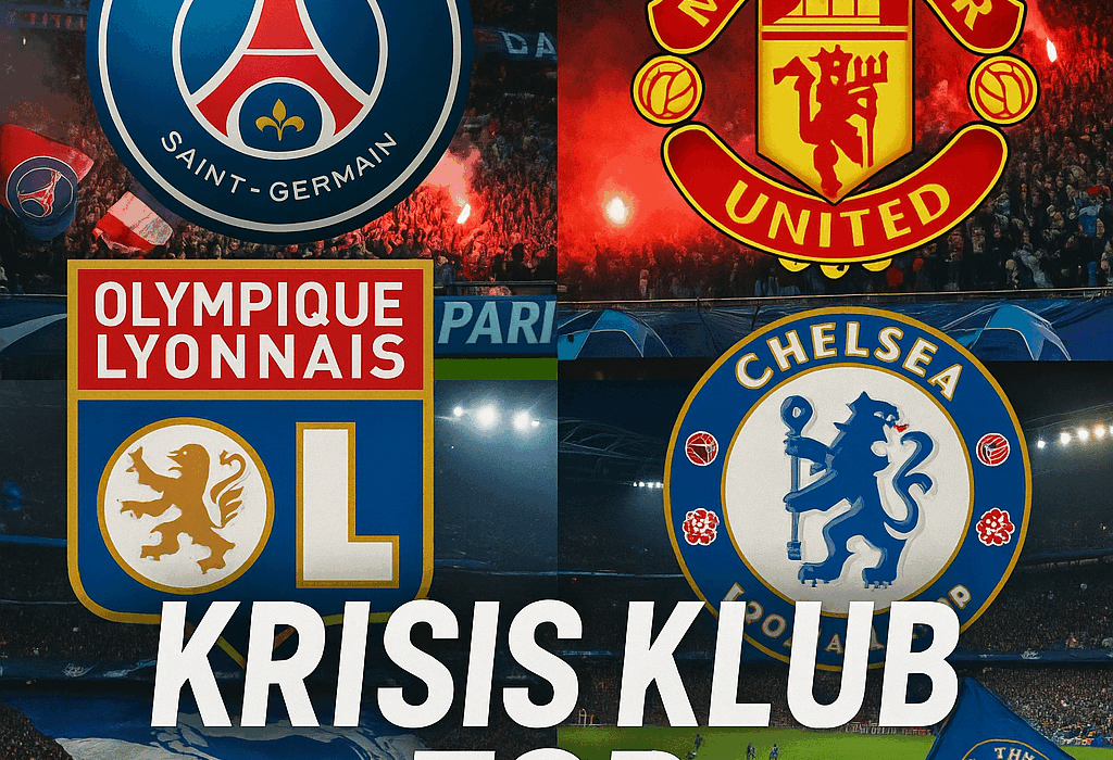 Kolase empat klub sepak bola top Eropa — PSG, Manchester United, Olympique Lyonnais, dan Chelsea — dengan latar stadion malam penuh suporter dan flare merah biru, menggambarkan tema krisis klub top.